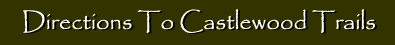 Directions To Castlewood Trails